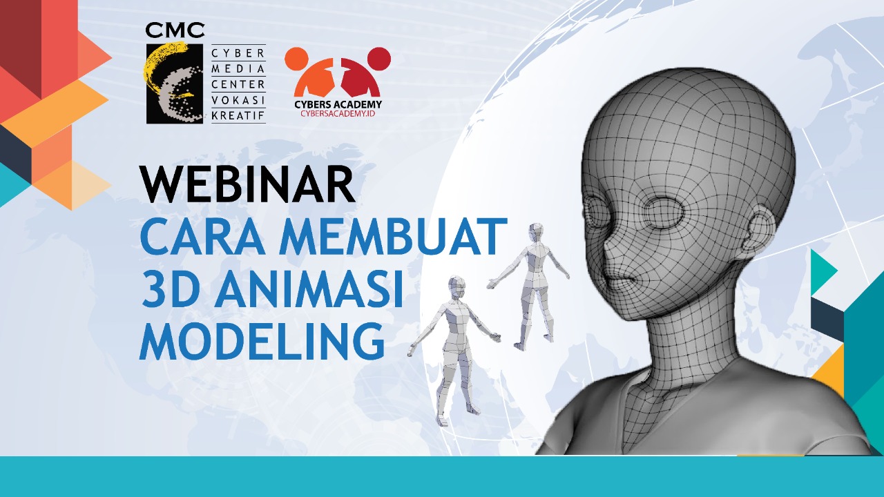 Webinar Cara Membuat 3D Animasi Modeling Cybersacademy.Id